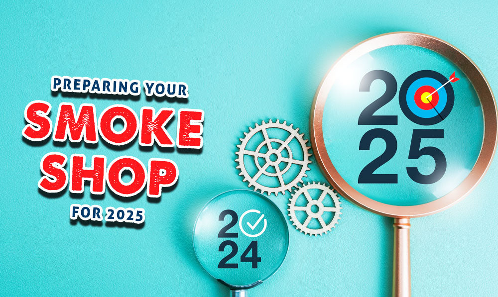 Preparing Your Smoke Shop For 2025 | Got Vape Wholesale